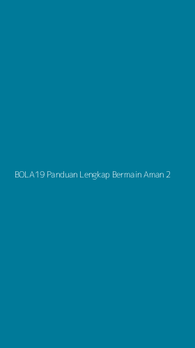 Tampilan Antarmuka Aplikasi Bola19 Panduan Lengkap Bermain Aman - 2