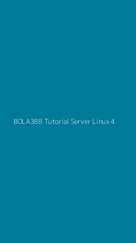 Tampilan Antarmuka Aplikasi Bola388 Tutorial Server Linux - 4