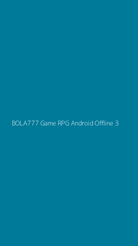Tampilan Antarmuka Aplikasi Bola777 Game Rpg Android Offline - 3