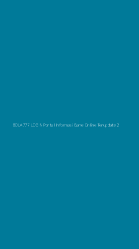 Tampilan Antarmuka Aplikasi Bola777 Login Portal Informasi Game Online Terupdate - 2