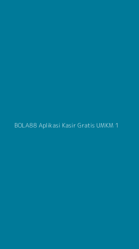 Tampilan Antarmuka Aplikasi Bola88 Aplikasi Kasir Gratis Umkm - 1