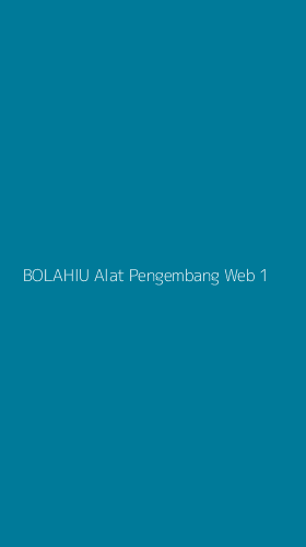 Tampilan Antarmuka Aplikasi Bolahiu Alat Pengembang Web - 1
