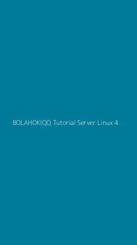 Tampilan Antarmuka Aplikasi Bolahokiqq Tutorial Server Linux - 4