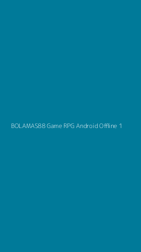 Tampilan Antarmuka Aplikasi Bolamas88 Game Rpg Android Offline - 1