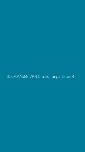 Tampilan Antarmuka Aplikasi Bolamas88 Vpn Gratis Tanpa Batas - 4