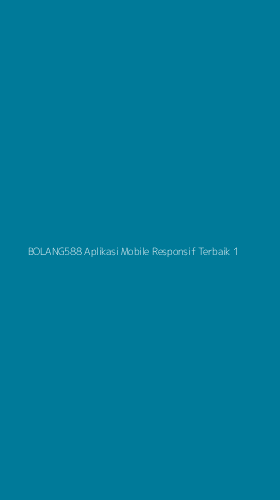 Tampilan Antarmuka Aplikasi Bolang588 Aplikasi Mobile Responsif Terbaik - 1