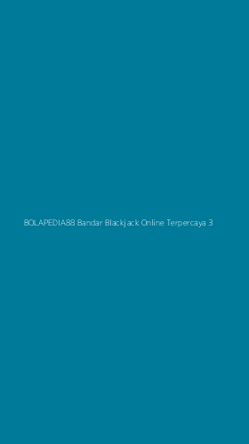 Tampilan Antarmuka Aplikasi Bolapedia88 Bandar Blackjack Online Terpercaya - 3