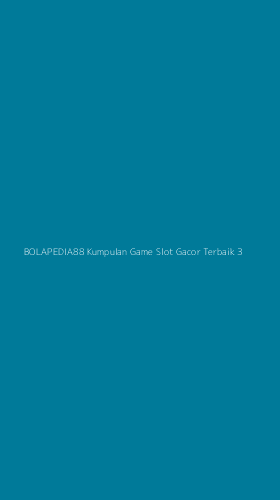 Tampilan Antarmuka Aplikasi Bolapedia88 Kumpulan Game Slot Gacor Terbaik - 3