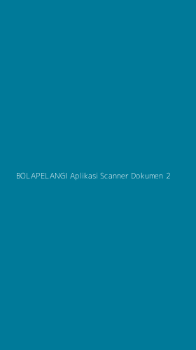 Tampilan Antarmuka Aplikasi Bolapelangi Aplikasi Scanner Dokumen - 2
