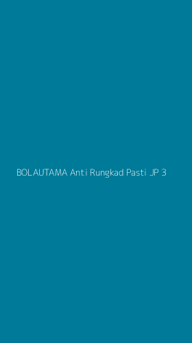 Tampilan Antarmuka Aplikasi Bolautama Anti Rungkad Pasti Jp - 3