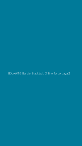 Tampilan Antarmuka Aplikasi Bolawins Bandar Blackjack Online Terpercaya - 2