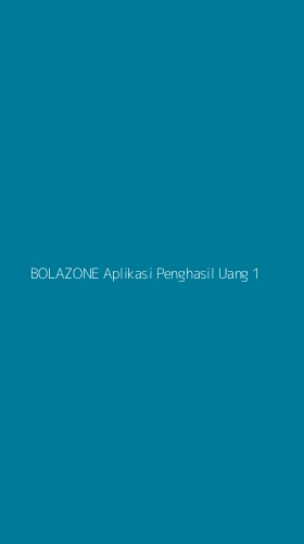 Tampilan Antarmuka Aplikasi Bolazone Aplikasi Penghasil Uang - 1