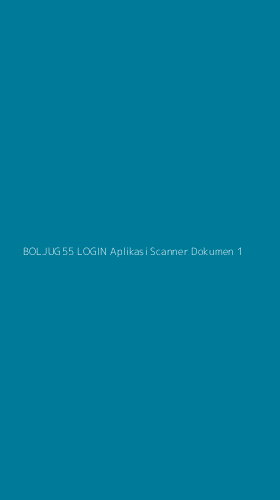 Tampilan Antarmuka Aplikasi Boljug55 Login Aplikasi Scanner Dokumen - 1