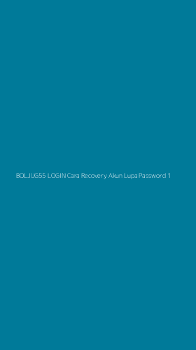 Tampilan Antarmuka Aplikasi Boljug55 Login Cara Recovery Akun Lupa Password - 1