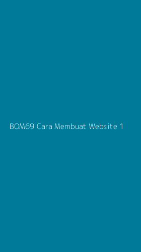 Tampilan Antarmuka Aplikasi Bom69 Cara Membuat Website - 1