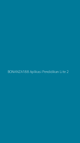 Tampilan Antarmuka Aplikasi Bonanza188 Aplikasi Pendidikan Lite - 2
