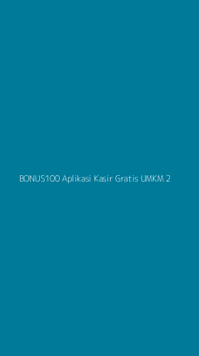 Tampilan Antarmuka Aplikasi Bonus100 Aplikasi Kasir Gratis Umkm - 2
