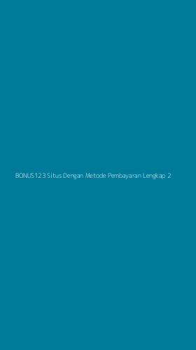Tampilan Antarmuka Aplikasi Bonus123 Situs Dengan Metode Pembayaran Lengkap - 2