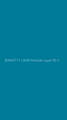 Tampilan Antarmuka Aplikasi Bonus777 Login Perekam Layar Hd - 3