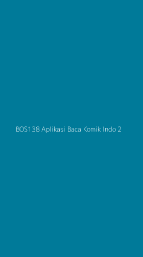 Tampilan Antarmuka Aplikasi Bos138 Aplikasi Baca Komik Indo - 2