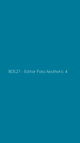 Tampilan Antarmuka Aplikasi BOS27 - Editor Foto Aesthetic - 4