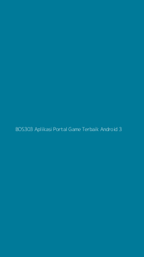 Tampilan Antarmuka Aplikasi Bos303 Aplikasi Portal Game Terbaik Android - 3