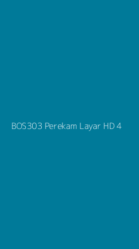 Tampilan Antarmuka Aplikasi Bos303 Perekam Layar Hd - 4
