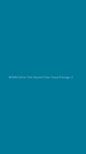 Tampilan Antarmuka Aplikasi Bos69 Daftar Slot Deposit Pulsa Tanpa Potongan - 2