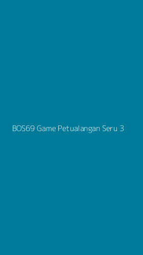 Tampilan Antarmuka Aplikasi Bos69 Game Petualangan Seru - 3