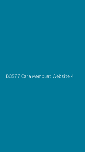 Tampilan Antarmuka Aplikasi Bos77 Cara Membuat Website - 4