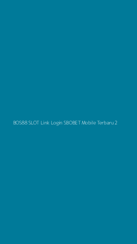 Tampilan Antarmuka Aplikasi Bos88 Slot Link Login Sbobet Mobile Terbaru - 2