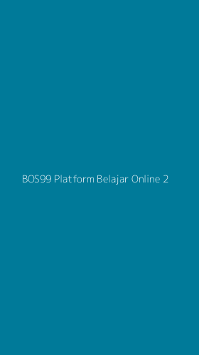 Tampilan Antarmuka Aplikasi Bos99 Platform Belajar Online - 2