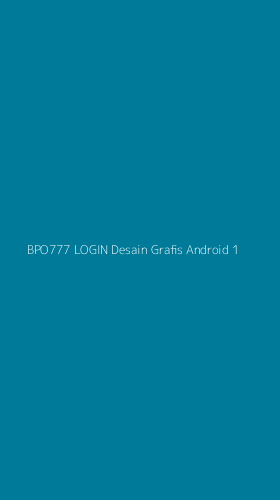 Tampilan Antarmuka Aplikasi Bpo777 Login Desain Grafis Android - 1