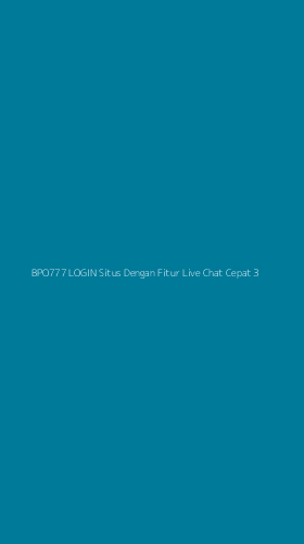 Tampilan Antarmuka Aplikasi Bpo777 Login Situs Dengan Fitur Live Chat Cepat - 3