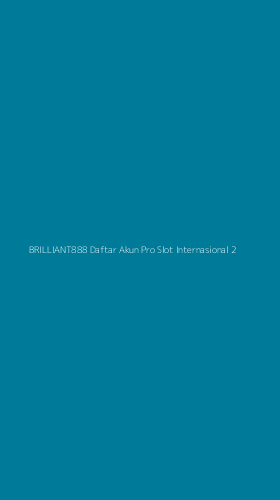 Tampilan Antarmuka Aplikasi Brilliant888 Daftar Akun Pro Slot Internasional - 2