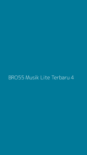 Tampilan Antarmuka Aplikasi Bro55 Musik Lite Terbaru - 4