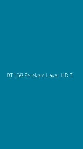 Tampilan Antarmuka Aplikasi Bt168 Perekam Layar Hd - 3