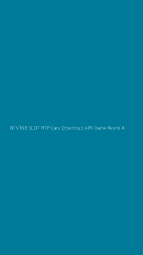 Tampilan Antarmuka Aplikasi Btv168 Slot Rtp Cara Download Apk Game Resmi - 4