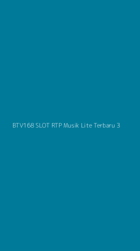 Tampilan Antarmuka Aplikasi Btv168 Slot Rtp Musik Lite Terbaru - 3