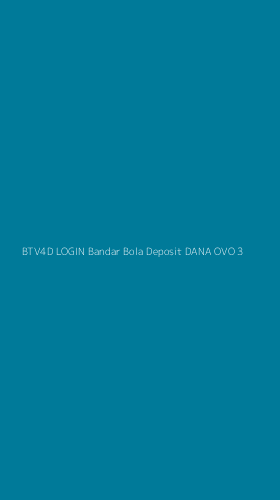 Tampilan Antarmuka Aplikasi Btv4d Login Bandar Bola Deposit Dana Ovo - 3