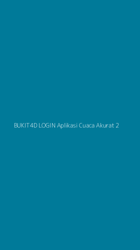 Tampilan Antarmuka Aplikasi Bukit4d Login Aplikasi Cuaca Akurat - 2