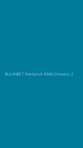 Tampilan Antarmuka Aplikasi Bulanbet Pembersih Ram Otomatis - 2
