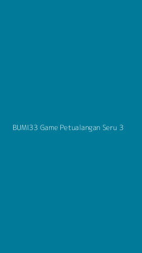 Tampilan Antarmuka Aplikasi Bumi33 Game Petualangan Seru - 3