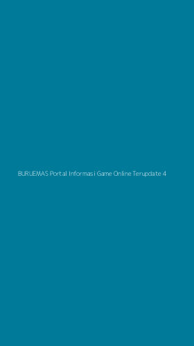 Tampilan Antarmuka Aplikasi Buruemas Portal Informasi Game Online Terupdate - 4