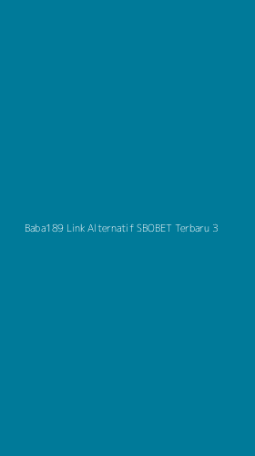 Tampilan Antarmuka Aplikasi Baba189 Link Alternatif Sbobet Terbaru - 3