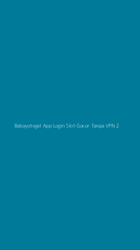 Tampilan Antarmuka Aplikasi Babayotogel App Login Slot Gacor Tanpa Vpn - 2