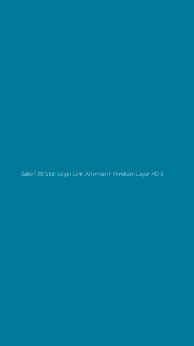 Tampilan Antarmuka Aplikasi Babe138 Slot Login Link Alternatif Perekam Layar Hd - 3