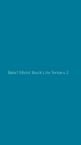 Tampilan Antarmuka Aplikasi Babe138slot Musik Lite Terbaru - 2