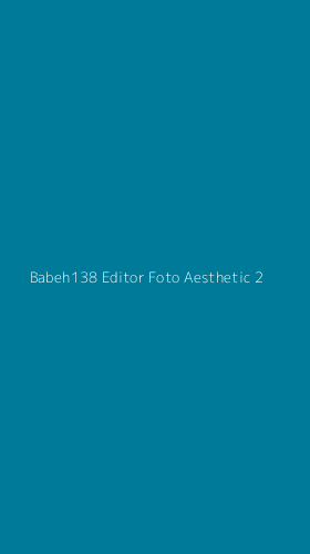 Tampilan Antarmuka Aplikasi Babeh138 Editor Foto Aesthetic - 2