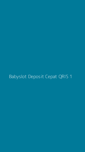 Tampilan Antarmuka Aplikasi Babyslot Deposit Cepat Qris - 1